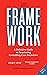 Framework: A Definitive Guide to Structuring Consulting Case Interviews (Part One) (Case Master Series)