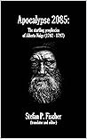 Apocalypse 2085: The startling prophecies of Alberto Nuige (1702 - 1797)