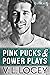 Pink Pucks & Power Plays by V.L. Locey