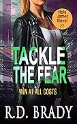 Tackle the Fear