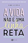 Book cover for A vida não é uma linha reta (Portuguese Edition)
