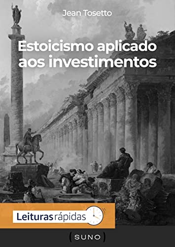 Estoicismo aplicado aos investimentos