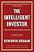 The Intelligent Investor by Benjamin Graham
