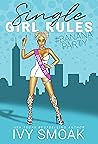 Single Girl Rules...