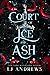 Court of Ice and Ash (The Broken Kingdoms, #2)