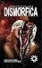 Dismórfica by Gabriela Archiniegas