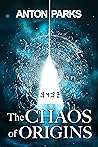 The Chaos of Origins