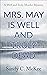 Mrs. May Is Well and Truly ...