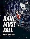 Rain Must Fall