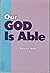 Our God Is Able