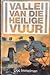 Vallei van die heilige vuur (Afrikaans Edition)