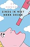 Book cover for Sinds ik niet meer drink (Dutch Edition)