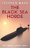 Book cover for The Black Sea Horde (USS Stonewall Jackson #3)
