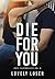 Die For You
