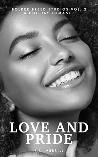 Love and Pride (Bolder Breed Studios #2)