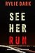 See Her Run (Mia North #1)