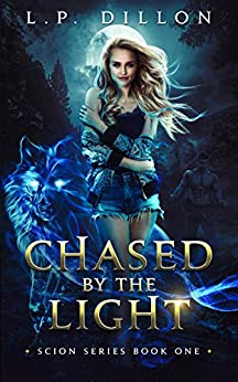 Chased by the Light (Scion, #1)