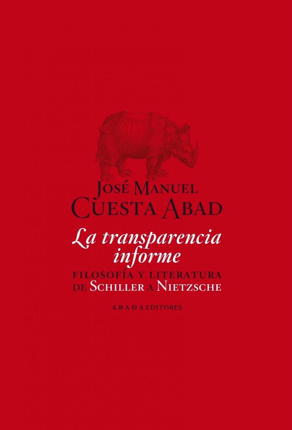 La transparencia informe. Filosofía y literatura. De Schiller a Nietzsche. (Paperback)