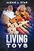The Living Toys by Alexis J. Star