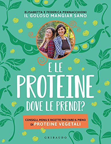 E le proteine dove le prendi? (Paperback)