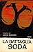 La battaglia soda
