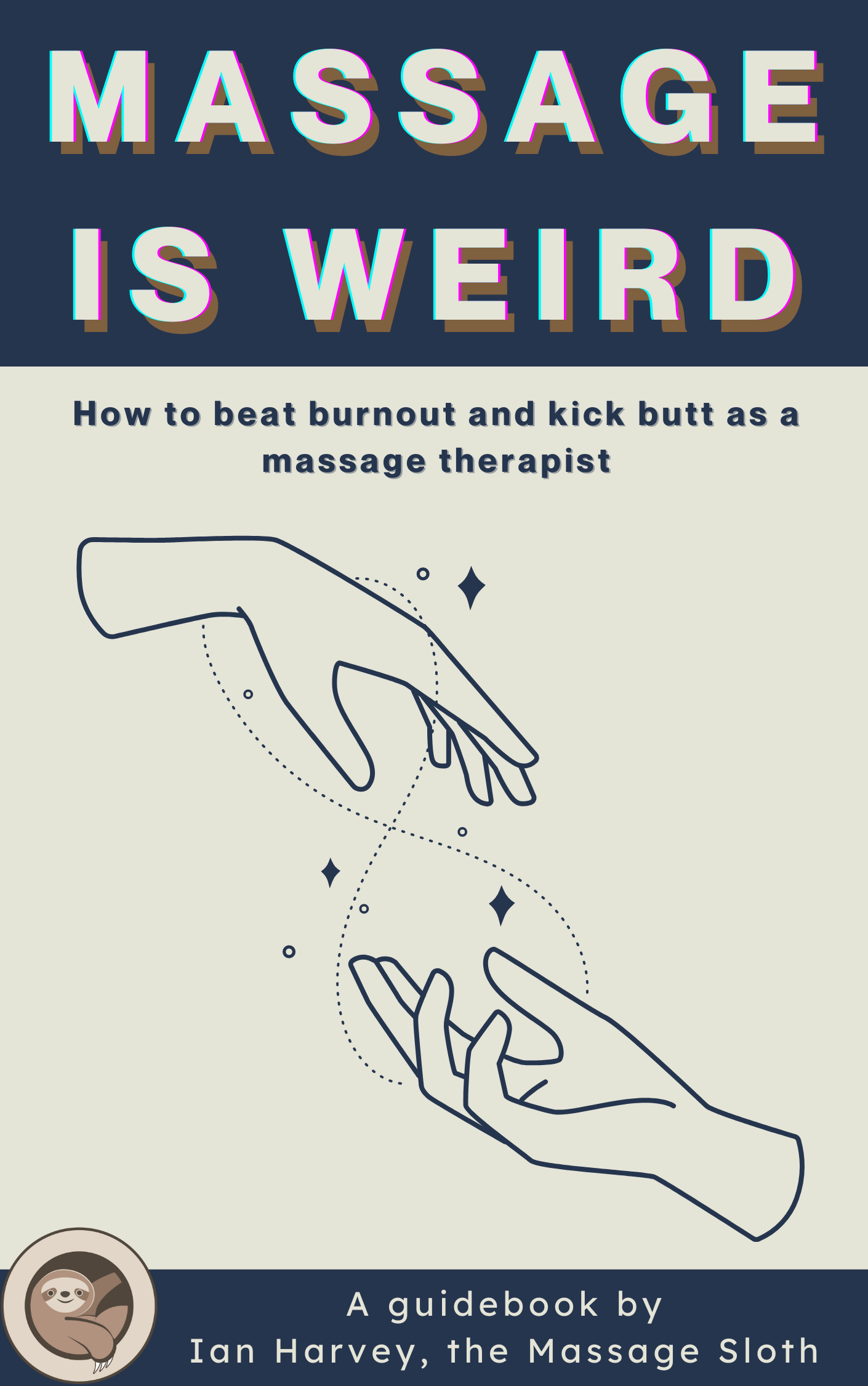 Massage Is Weird (Kindle Edition)