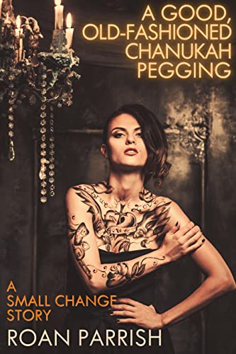 A Good, Old-Fashioned Chanukah Pegging (Small Change)