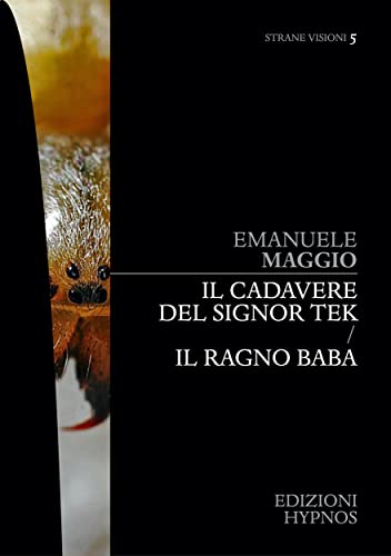 Il Cadavere del Signor Tek / Il Ragno Baba (Kindle Edition)