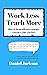 Work Less, Teach More by Daniel Jackson