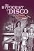 The Hypocrisy of Disco: A M...