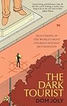 The Dark Tourist:...