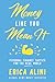 Money Like You Mean It: Personal Finance Tactics for the Real World