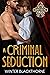 A Criminal Seduction (Harro...