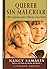 QUERER SIN MALCRIAR by Nancy Samalin