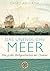 Das unendliche Meer – Die große Weltgeschichte der Ozeane