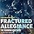 Fractured Allegiance