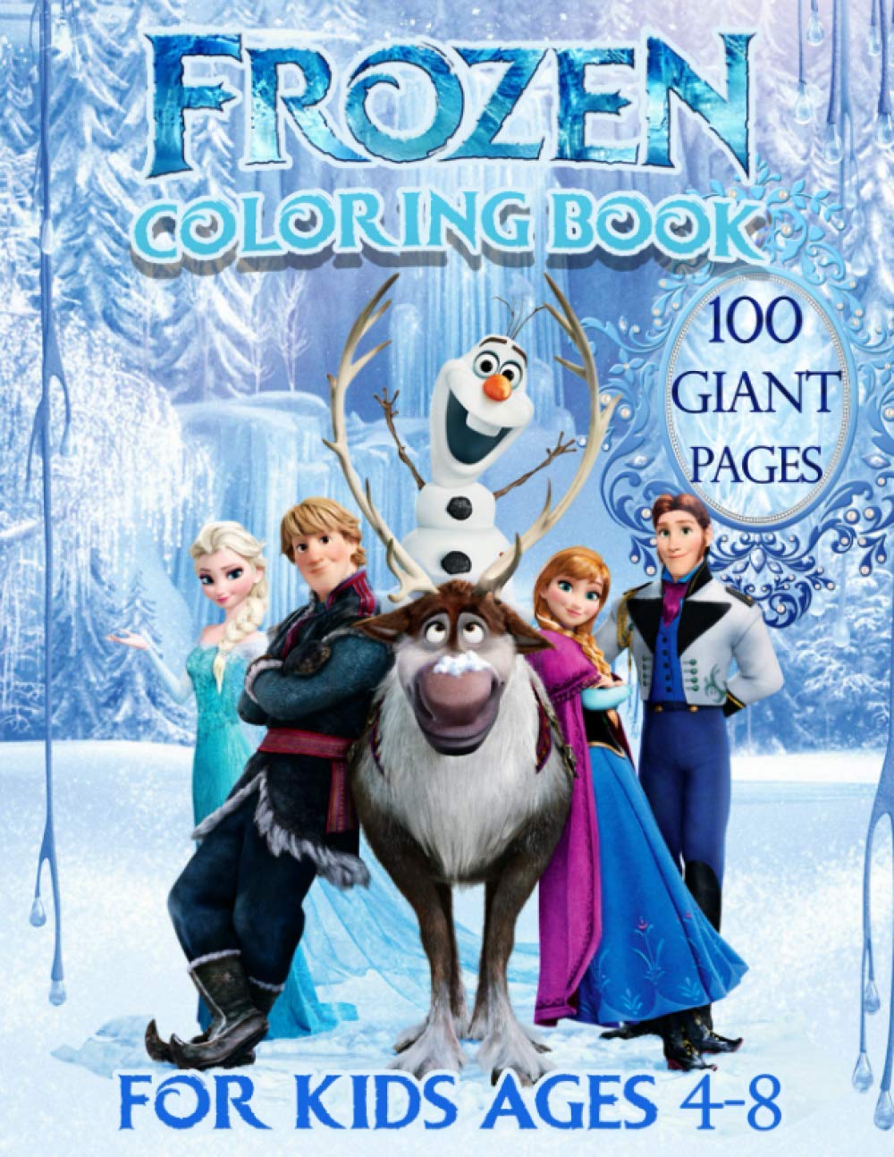 Frozen Coloring Book: Great Coloring Book for Kids and Girls – 100 GIANT Pages to Coloring - 50 High Quality Images (Paperback)