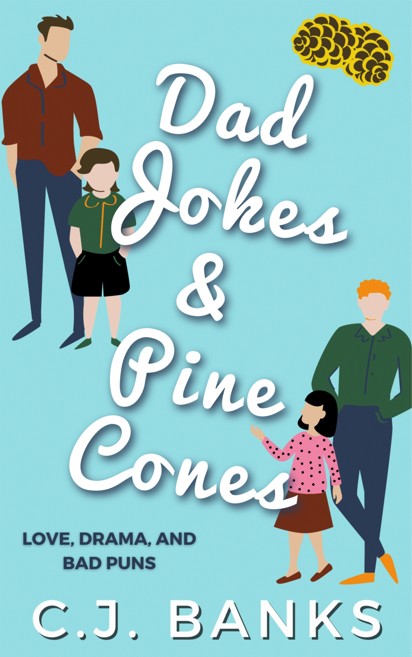 Dad Jokes and Pine Cones