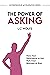 The Power of Asking by Liz Wolfe