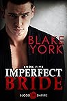 Imperfect Bride (Blood Empire Book 5) Imperfect Bride (Blood Empire Book 5)