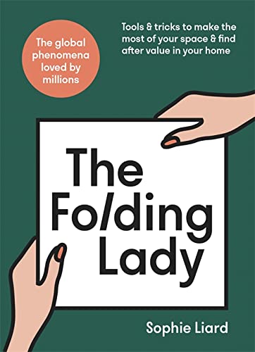 The Folding Lady: Tools & tricks to make the most of your space & find after value in your home (Hardcover)
