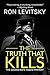 The Truth That Kills by Ronald Levitsky