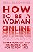 How to Be a Woman Online: S...