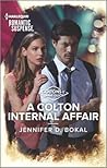 A Colton Internal Affair (The Coltons of Grave Gulch #9) A Colton Internal Affair (The Coltons of Grave Gulch #9)