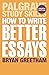 How to Write Better Essays (Bloomsbury Study Skills)