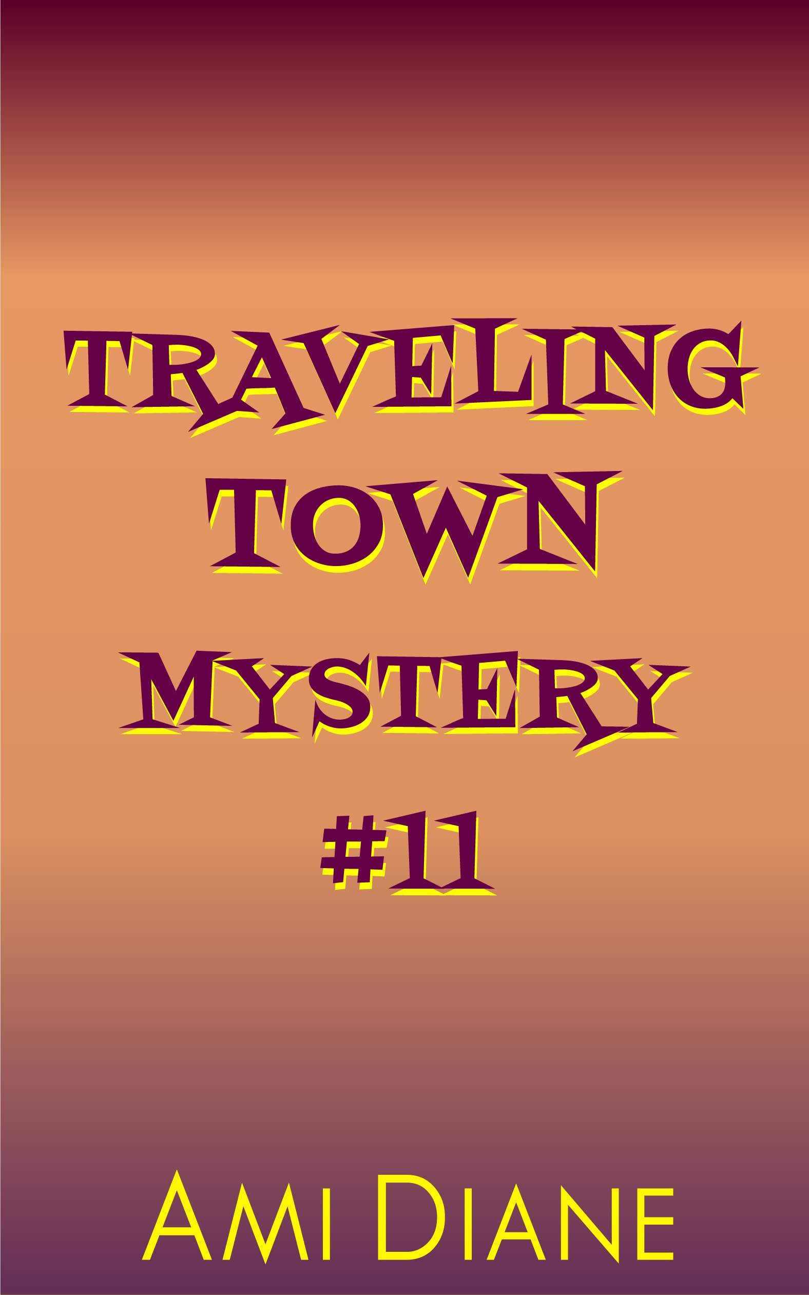 Sodas and Spies: A Cozy Mystery (Traveling Town Book 11) (A Traveling Town Mystery)