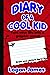 Diary of a Cool Kid- Turn Your Life Into a Graphic Novel by Logan James