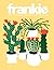 Frankie Magazine #104 by Frankie Magazine