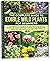 THE COMPLETE GUIDE TO EDIBLE WILD PLANTS FOR BEGINNERS by Geoffrey Richards