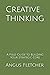 Creative Thinking: A Field Guide to Building Your Strategic Core